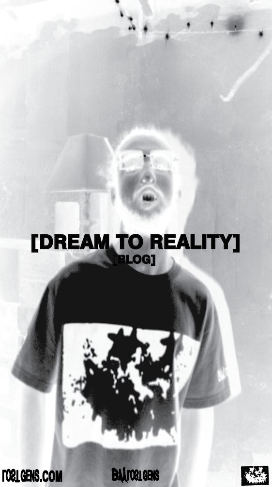 [DREAM TO REALITY] [BLOG]